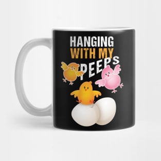 Hanging with My Peep: Funny Easter Gift Idea Mug